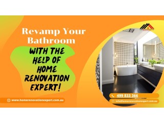 Revamp Your Bathroom with the Help of Home Renovation Expert!